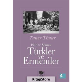 1915 ve Sonrası Türkler ve Ermeniler - Taner Timur