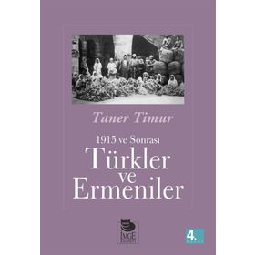 1915 ve Sonrası Türkler ve Ermeniler - Taner Timur