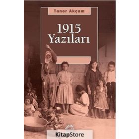 1915 YAZILARI - TANER AKÇAM
