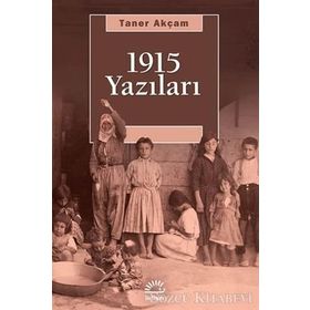 1915 YAZILARI - TANER AKÇAM