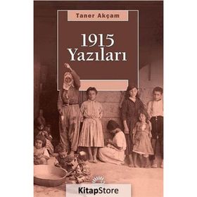1915 YAZILARI - TANER AKÇAM