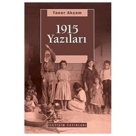 1915 YAZILARI - TANER AKÇAM