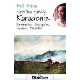 1915'ten 1980'e Karadeniz - Halil Erhan