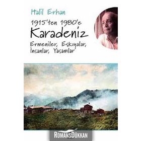 1915'ten 1980'e Karadeniz - Halil Erhan