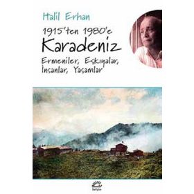 1915'ten 1980'e Karadeniz - Halil Erhan