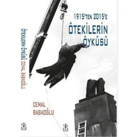 1915'ten 2015'e Ötekilerin Öyküsü - Cemal Babaoğlu