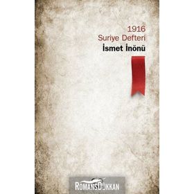 1916 Suriye Defteri - İsmet İnönü