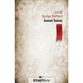 1916 Suriye Defteri - İsmet İnönü