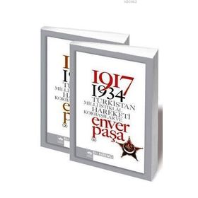1917 - 1934 TÜRKİSTAN MILLI İSTİKLÂL HAREKETI KORBAŞILAR VE ENVER PAŞA (2 CILT, TAKIM) - ALI BADEMCI