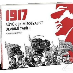 1917-Büyük Ekim Sosyalist Devrimi Tarihi - Albert Nenarakov