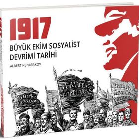 1917-Büyük Ekim Sosyalist Devrimi Tarihi - Albert Nenarakov