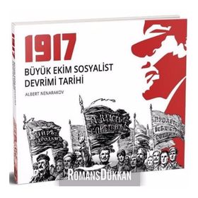 1917-Büyük Ekim Sosyalist Devrimi Tarihi - Albert Nenarakov