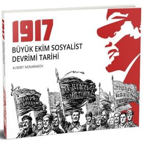1917-Büyük Ekim Sosyalist Devrimi Tarihi - Albert Nenarakov