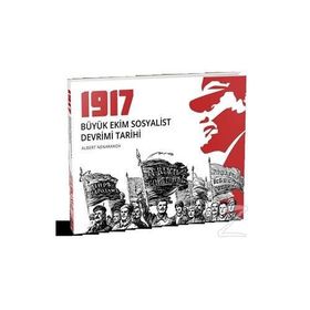 1917-Büyük Ekim Sosyalist Devrimi Tarihi - Albert Nenarakov