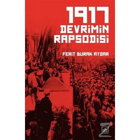 1917 Devrimin Rapsodisi - Ferit Burak Aydar