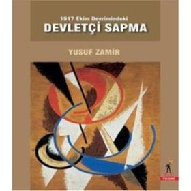 1917 Ekim Devrimindeki Devletçi Sapma - Veli Aydın