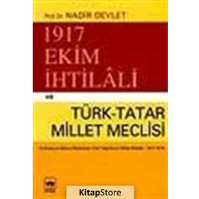 1917 EKIM İHTİLALİ VE TÜRK - TATAR MECLISI - NADIR DEVLET