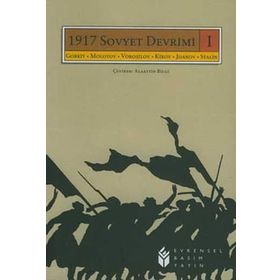 1917 Sovyet Devrimi 1 - Maxim Gorky Molotov Voroşilov Kirov Jdanov Stalin