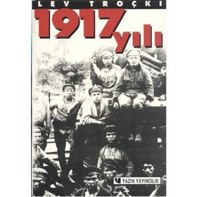 1917 ŞUBAT DEVRIMI 1917 YAZILAR 1 - VLADIMIR İLYİÇ LENIN