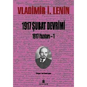 1917 ŞUBAT DEVRIMI 1917 YAZILAR 1 - VLADIMIR İLYİÇ LENIN