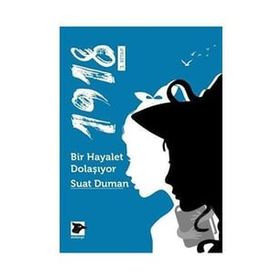 1918 - Bir Hayalet Dolaşıyor Suat Duman