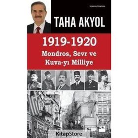1919-1920 Mondros Sevr ve Kuvayı Milliye - Taha Akyol