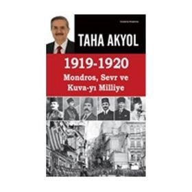1919-1920 Mondros Sevr ve Kuvayı Milliye - Taha Akyol