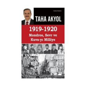 1919-1920 Mondros Sevr ve Kuvayı Milliye - Taha Akyol