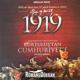 1919 Atatürk’ün Anlatımıyla Kurtuluş’tan Cumhuriyet’e - Dr. Abdullah Özkan