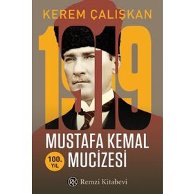 1919 Mustafa Kemal Mucizesi-100.Yıl - Kerem Çalışkan