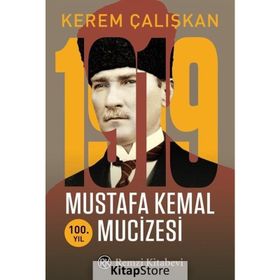 1919 Mustafa Kemal Mucizesi-100.Yıl - Kerem Çalışkan