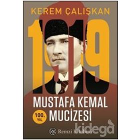 1919 Mustafa Kemal Mucizesi-100.Yıl - Kerem Çalışkan