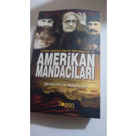 1919'DA YABANCI HIMAYE TARTIŞMALARI VE AMERIKAN MANDACILARI (BELGELER VE GERÇEKLER) - HAYRI YILDIRIM