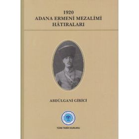 1920 Adana Ermeni Mezalimi Hatıraları - Türk Tarih Kurumu Yayınları