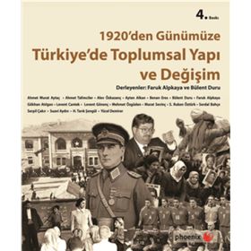 1920'den Günümüze Türkiye'de Toplumsal Yapı ve Değişim - Bülent Duru - Faruk Alpkaya