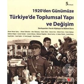 1920'den Günümüze Türkiye'de Toplumsal Yapı ve Değişim - Bülent Duru - Faruk Alpkaya