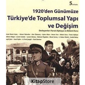 1920'den Günümüze Türkiye'de Toplumsal Yapı ve Değişim - Bülent Duru - Faruk Alpkaya