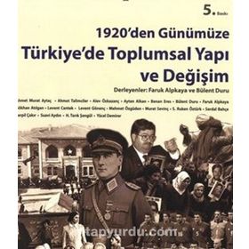 1920'den Günümüze Türkiye'de Toplumsal Yapı ve Değişim - Bülent Duru - Faruk Alpkaya