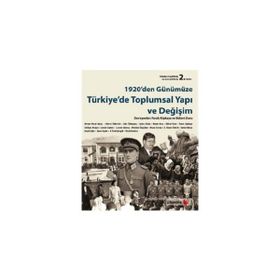1920'den Günümüze Türkiye'de Toplumsal Yapı ve Değişim - Bülent Duru - Faruk Alpkaya