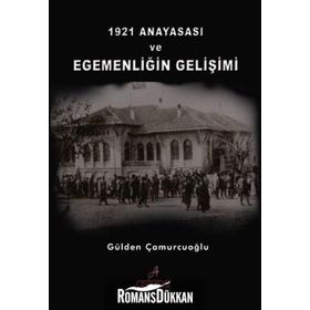 1921 Anayasası ve Egemenliğin Gelişimi - Gülden Çamurcuoğlu