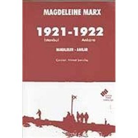 1921 İSTANBUL - 1922 ANKARA MAKALELER, ANILAR - MAGDELEINE MARX