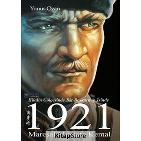 1921 Mareşal Mustafa Kemal - Yunus Ozan