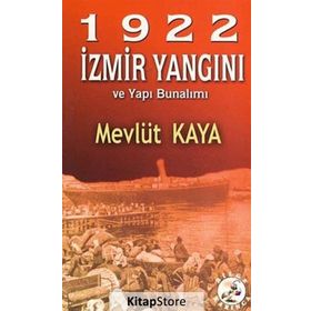 1922 İzmir Yangını ve Yapı Bunalımı - Mevlüt Kaya