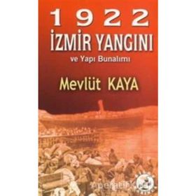 1922 İzmir Yangını ve Yapı Bunalımı - Mevlüt Kaya
