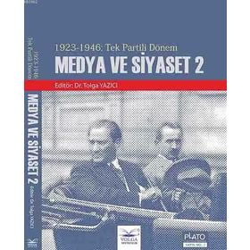 1923 - 1946 Tek Partili Dönem Medya ve Siyaset 2 - Tolga Yazıcı