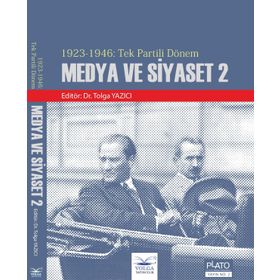 1923 - 1946 Tek Partili Dönem Medya ve Siyaset 2 - Tolga Yazıcı