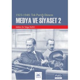 1923 - 1946 Tek Partili Dönem Medya ve Siyaset 2 - Tolga Yazıcı