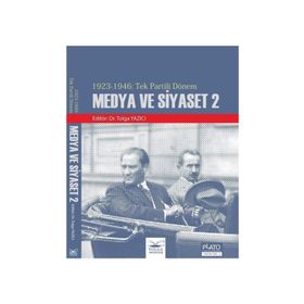 1923 - 1946 Tek Partili Dönem Medya ve Siyaset 2 - Tolga Yazıcı