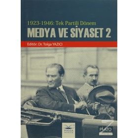 1923 - 1946 Tek Partili Dönem Medya ve Siyaset 2 - Tolga Yazıcı