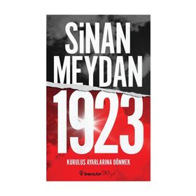 1923 Kuruluş Ayarlarına Dönmek - Sinan Meydan